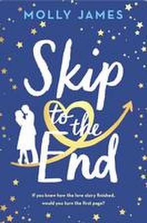 Skip to the End de Molly James