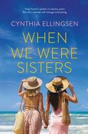 When We Were Sisters de Cynthia Ellingsen