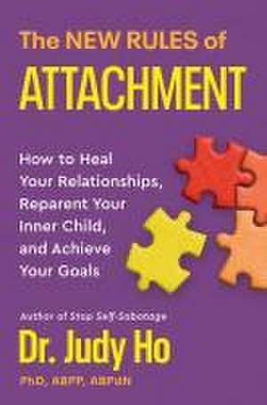 The New Rules of Attachment de Judy Ho