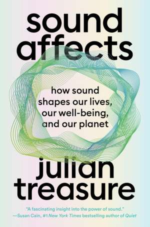 Sound Affects de Julian Treasure