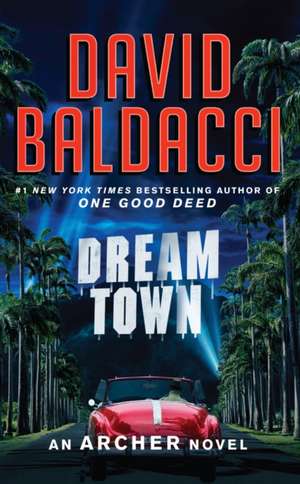 Dream Town de David Baldacci