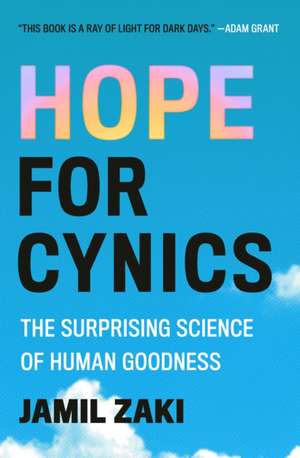 Hope for Cynics de Jamil Zaki