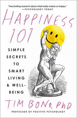 An Introduction to Happiness: Discover the Small Habits that Can Change Your Life, One Day at a Time de Tim Bono