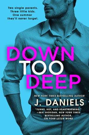 Down Too Deep de J. Daniels