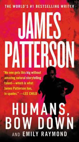 Humans, Bow Down de James Patterson