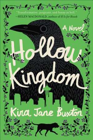 Hollow Kingdom de Kira Jane Buxton