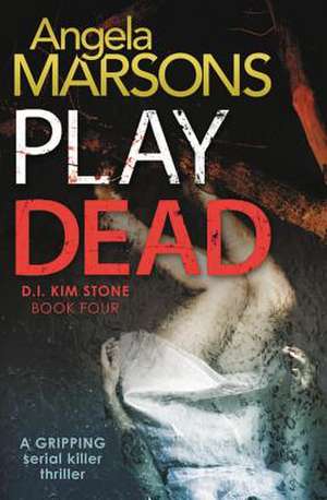 Play Dead de Angela Marsons