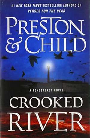 Preston, D: Crooked River de Lincoln Child