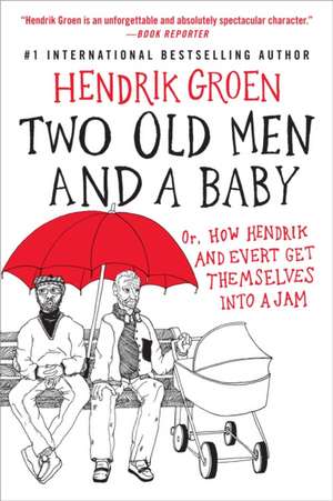 Two Old Men and a Baby de Hendrik Groen