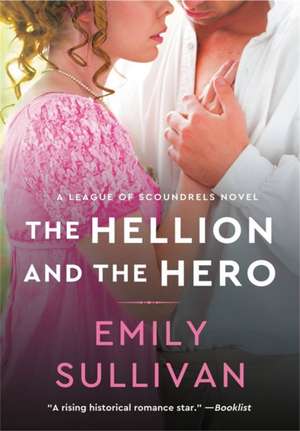 The Hellion and the Hero de Emily Sullivan