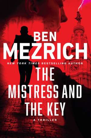 The Mistress and the Key de Ben Mezrich