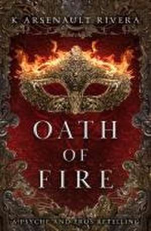 Oath of Fire de K. Arsenault Rivera