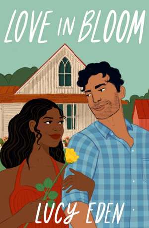 Love in Bloom de Lucy Eden