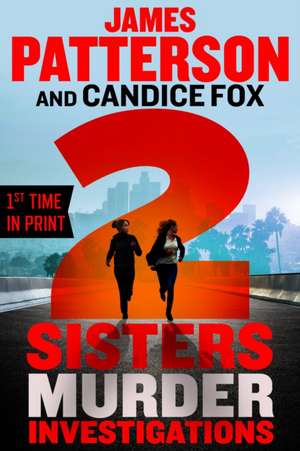 2 Sisters Murder Investigations de James Patterson