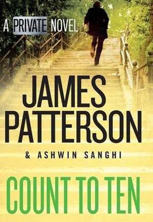 Count to Ten: A Private Novel de James Patterson