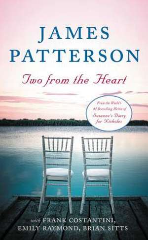 Two from the Heart de James Patterson