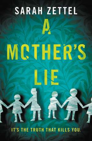 A Mother's Lie de Sarah Zettel