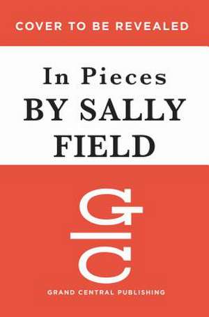 In Pieces de Sally Field