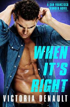 When It's Right de Victoria Denault