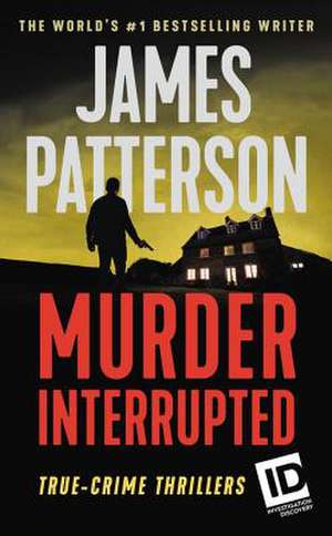 Murder, Interrupted de James Patterson