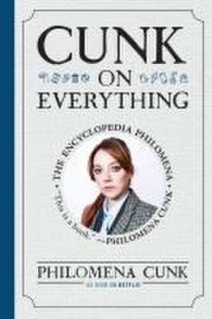 Cunk on Everything de Philomena Cunk