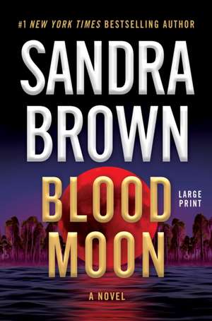 Blood Moon de Sandra Brown