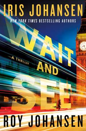 Wait and See de Iris Johansen