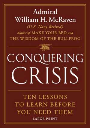 Conquering Crisis de William H McRaven