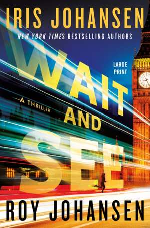 Wait and See de Iris Johansen