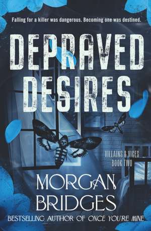 Depraved Desires de Morgan Bridges