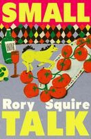 Small Talk de Rory Squire