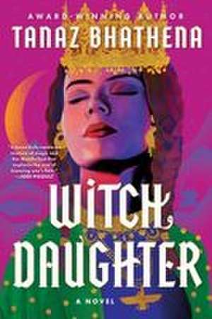 Witch Daughter de Tanaz Bhathena