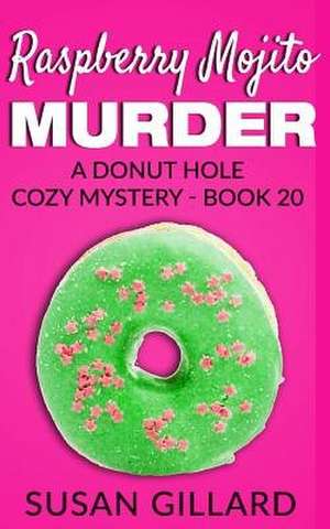 Raspberry Mojito Murder de Susan Gillard