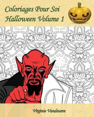 Coloriages Pour Soi - Halloween Volume 1 de Virginie Vandeuren