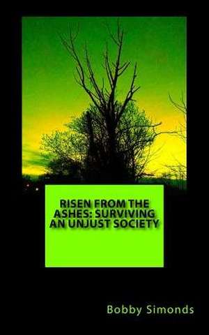 Risen from the Ashes de Bobby R. Simonds
