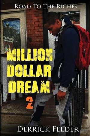 Million Dollar Dream 2 de Derrick Felder