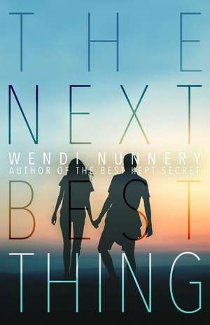 The Next Best Thing de Wendi Nunnery