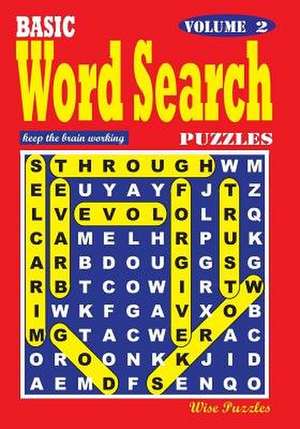 Basic Word Search Puzzles, Vol. 2 de Wise Puzzles