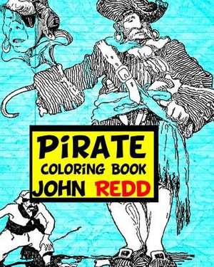 Pirate Coloring Book de John Redd