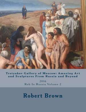 Tretyakov Gallery of Moscow de Robert Ernest Brown