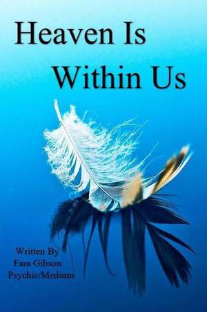 Heaven Is Within Us de Fara Gibson