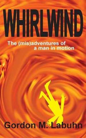 Whirlwind de Gordon M. Labuhn