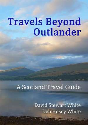 Travels Beyond Outlander de David Stewart White