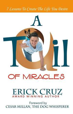 A Tail of Miracles de Cruz, Erick