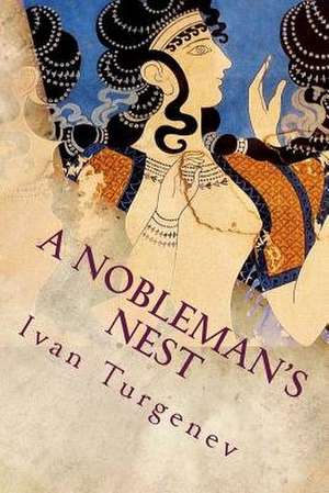 A Nobleman's Nest de Ivan Turgenev