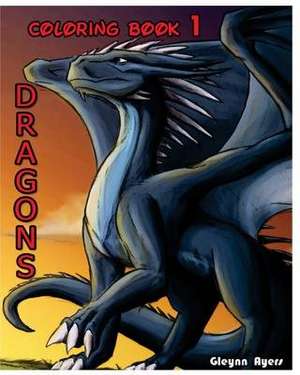 Dragons de Gleynn Ayers