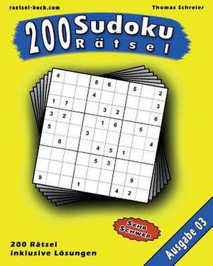 200 Sudoku Ratsel, Ausgabe 03 de Thomas Schreier