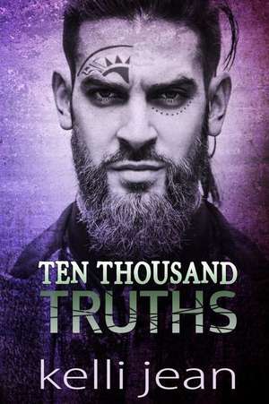 Ten Thousand Truths de Kelli Jean