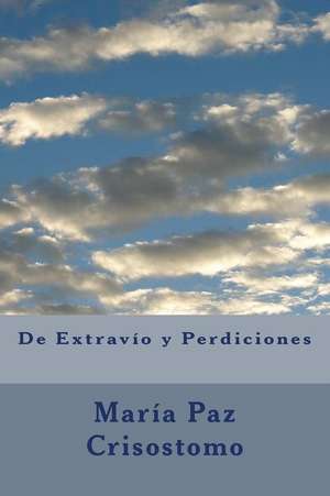 de Extravio y Perdiciones de Crisostomo, Maria Paz