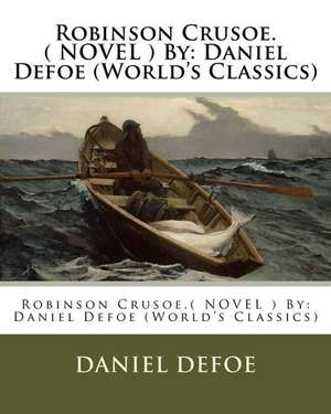 Robinson Crusoe.( Novel ) by de Daniel Defoe